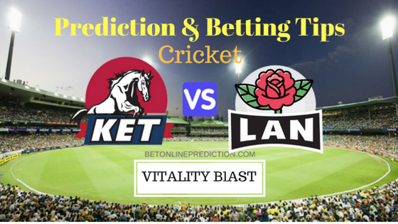 Kent vs Lancashire 1st Quarter-Final T20 Prediction and Free Betting Tips 23th August 2018