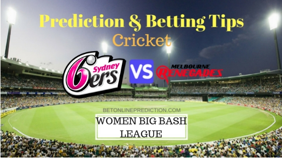 Sydney Sixers Women vs Melbourne Renegades Women 31st T20 Team, Team News, Winner Prediction 27th December 2018